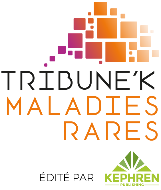 Tribune'K Maladies Rares